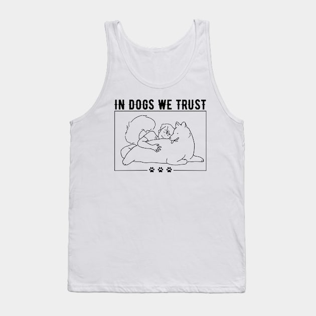 In Dogs We Trust Tank Top by Bruno Pires